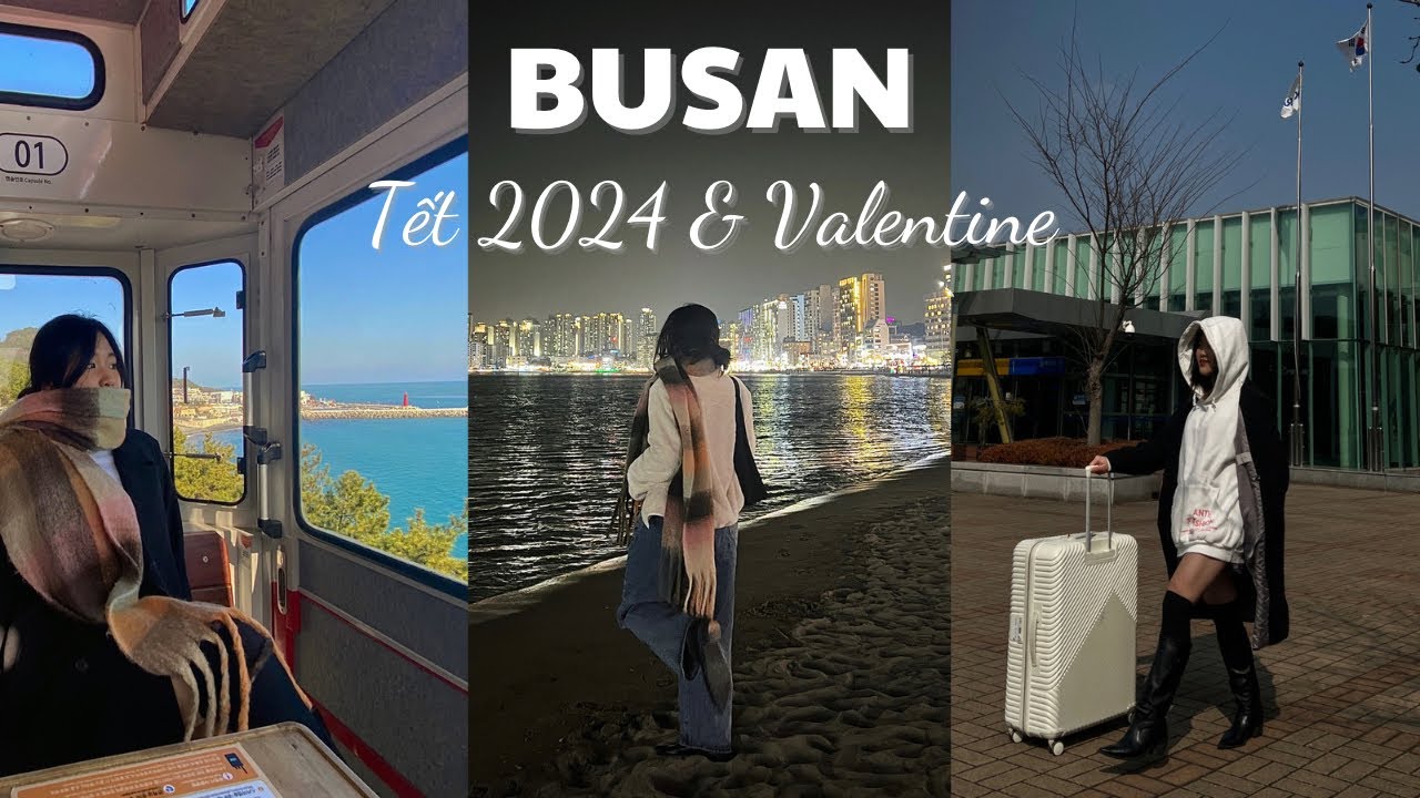 Chuyến đi Busan cùng gia đình - Du học sinh Hàn